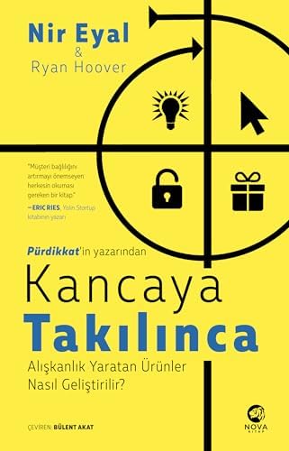 Kancaya Takılınca: Alışkanlık Yaratan Ürünler Nasıl Geliştirilir?