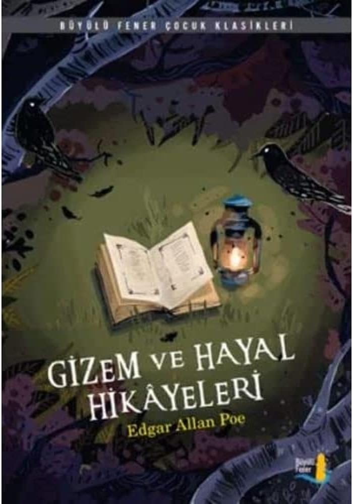 Gizem ve Hayal Hikayeleri: Büyülü Fener Çocuk Klasikleri