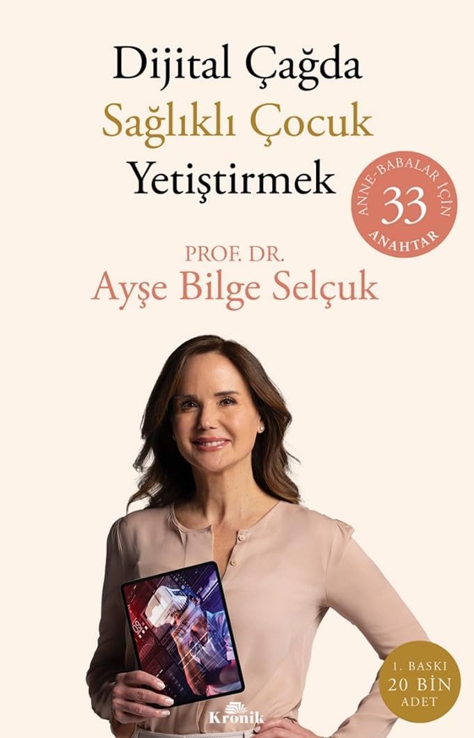 Alternative view of Dijital Çağda Sağlıklı Çocuk Yetiştirmek: Anne-Babalar İçin 33 Anahtar