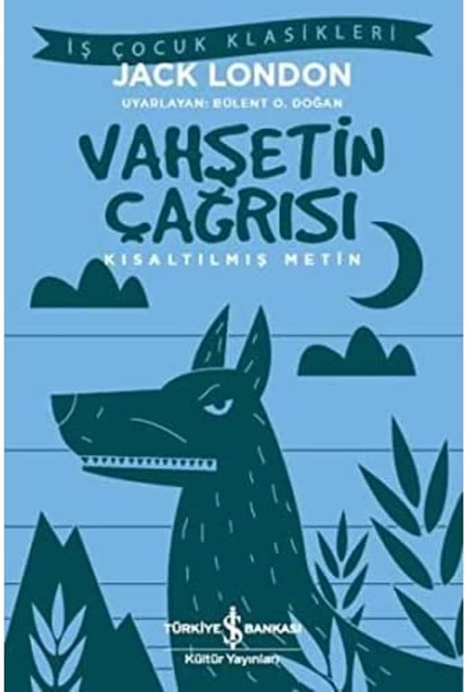 Vahşetin Çağrısı (Kısaltılmış Metin): 100 Temel Eser