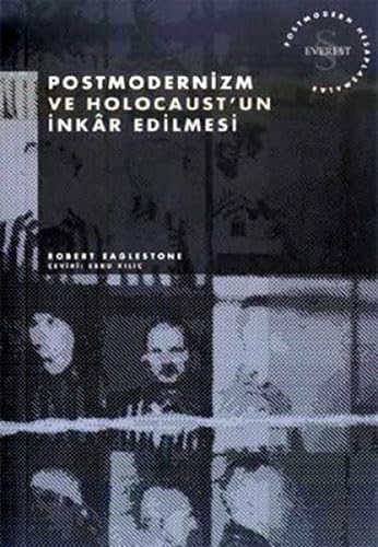 Postmodernizm ve Holocaust'un İnkar Edilmesi: Postmodern Hesaplaşmalar