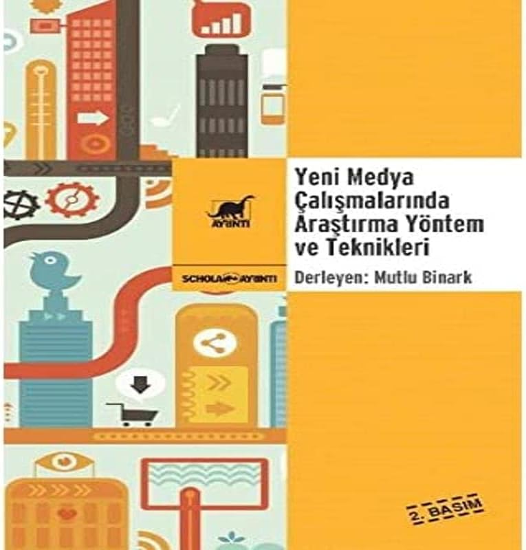 Yeni Medya Çalışmalarında Araştırma Yöntem ve Teknikleri