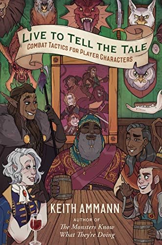 Alternative view of Live to Tell the Tale: Combat Tactics for Player Characters (Volume 2)