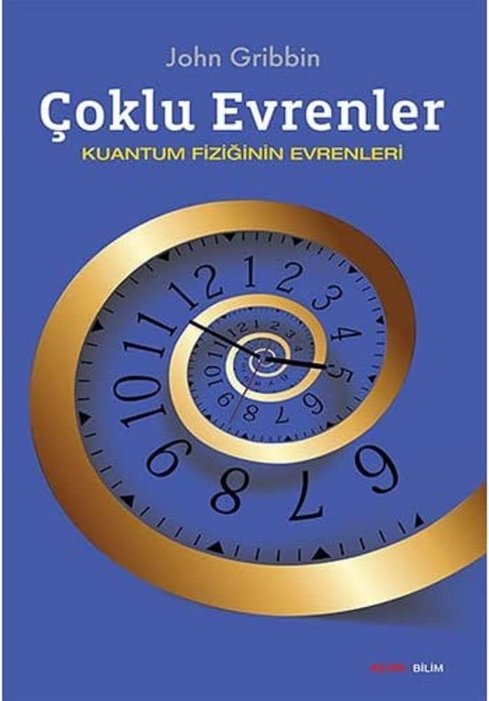 Çoklu Evrenler: Kuantum Fiziğinin Evrenleri