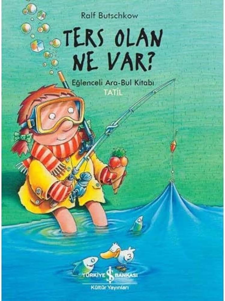 Ters Olan Ne Var ?: Eğlenceli Ara-Bul kitabi Tatil