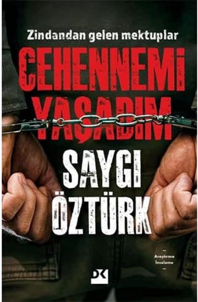 Cehennemi Yaşadım: Zindandan Gelen Mektuplar