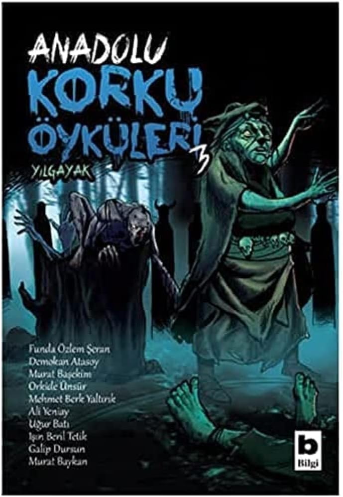 Anadolu Korku Öyküleri / 3 - YILGAYAK