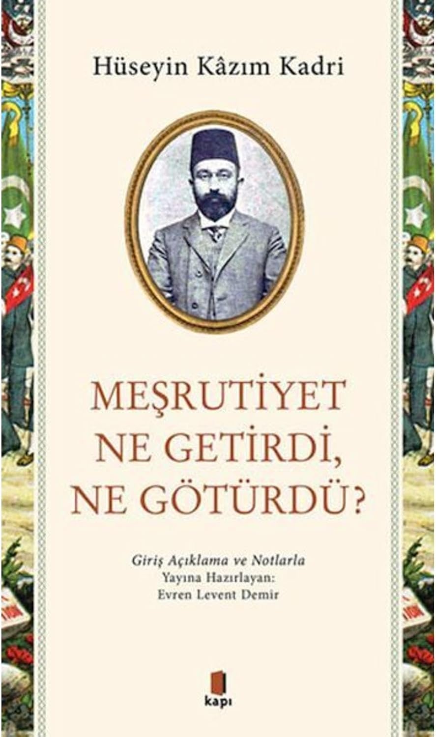 Alternative view of Meşrutiyet Ne Getirdi Ne Götürdü?