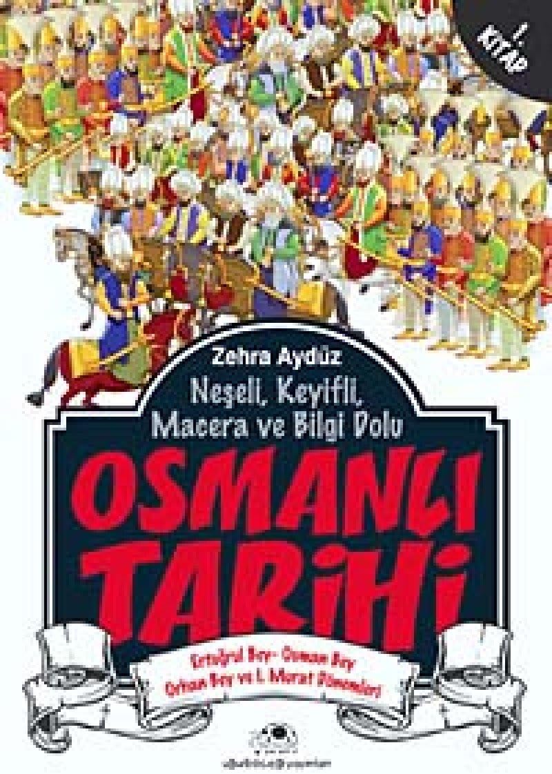 OSMANLI TARİHİ 1: Kuruluş - Osman Bey - Orhan Bey ve 1. Murat Dönemleri