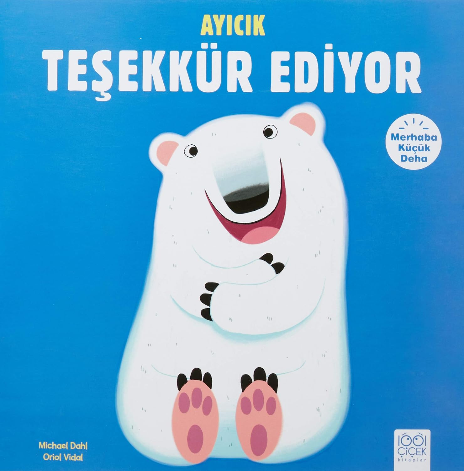 Alternative view of Ayıcık Teşekkür Ediyor: Merhaba Küçük Deha