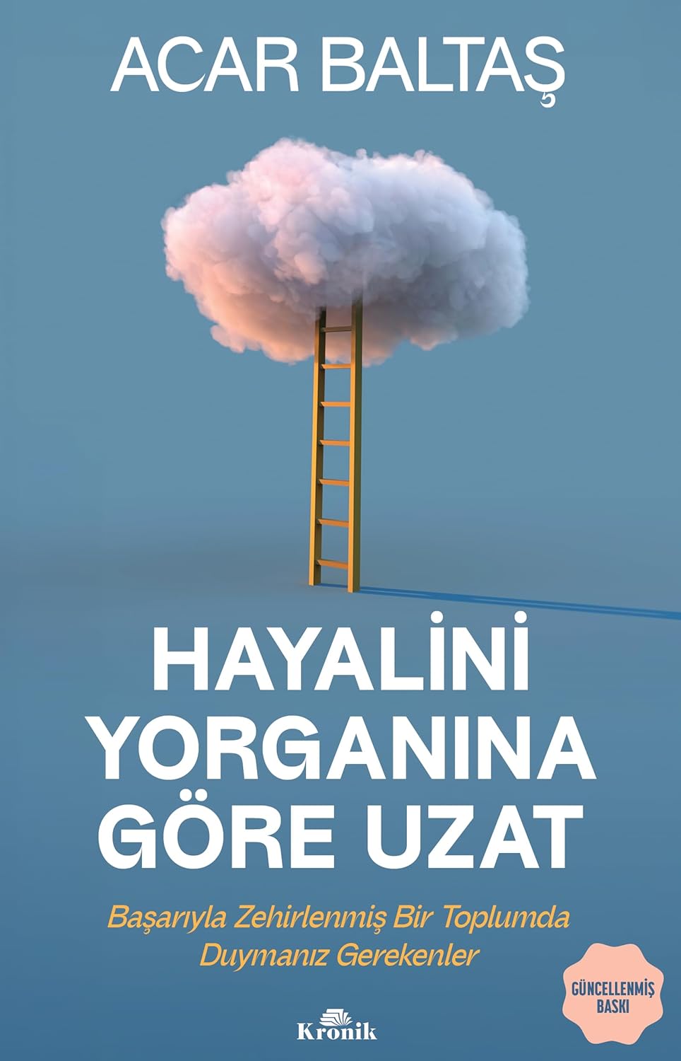 Alternative view of Hayalini Yorganına Göre Uzat: Başarıyla Zehirlenmiş Bir Toplumda Duymanız Gerekenler