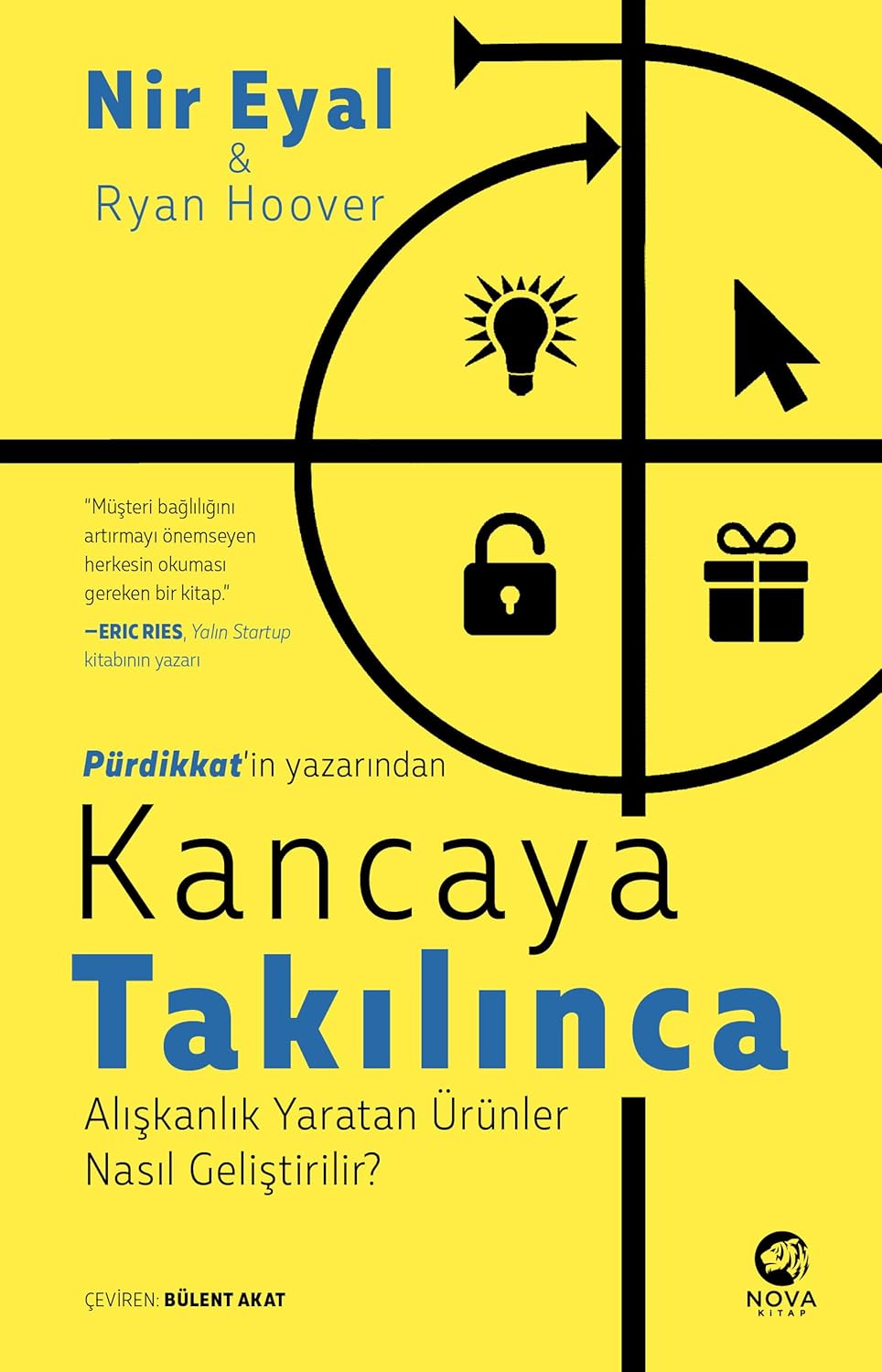 Alternative view of Kancaya Takılınca: Alışkanlık Yaratan Ürünler Nasıl Geliştirilir?
