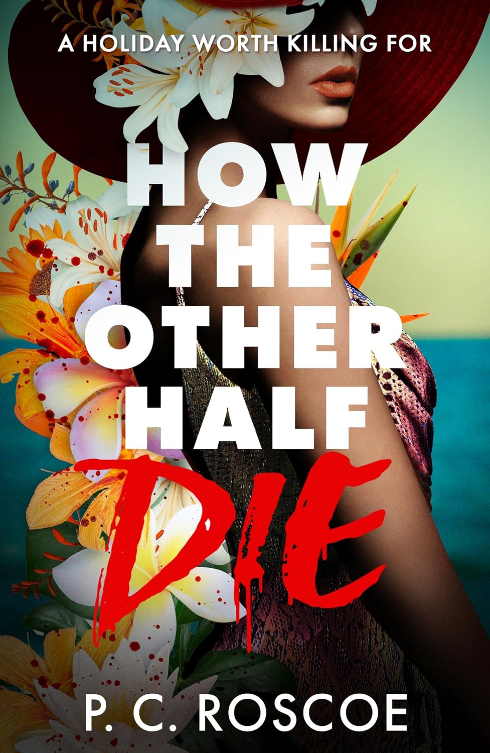 How the Other Half Die: This steamy YA thriller is Gossip Girl meets the White Lotus