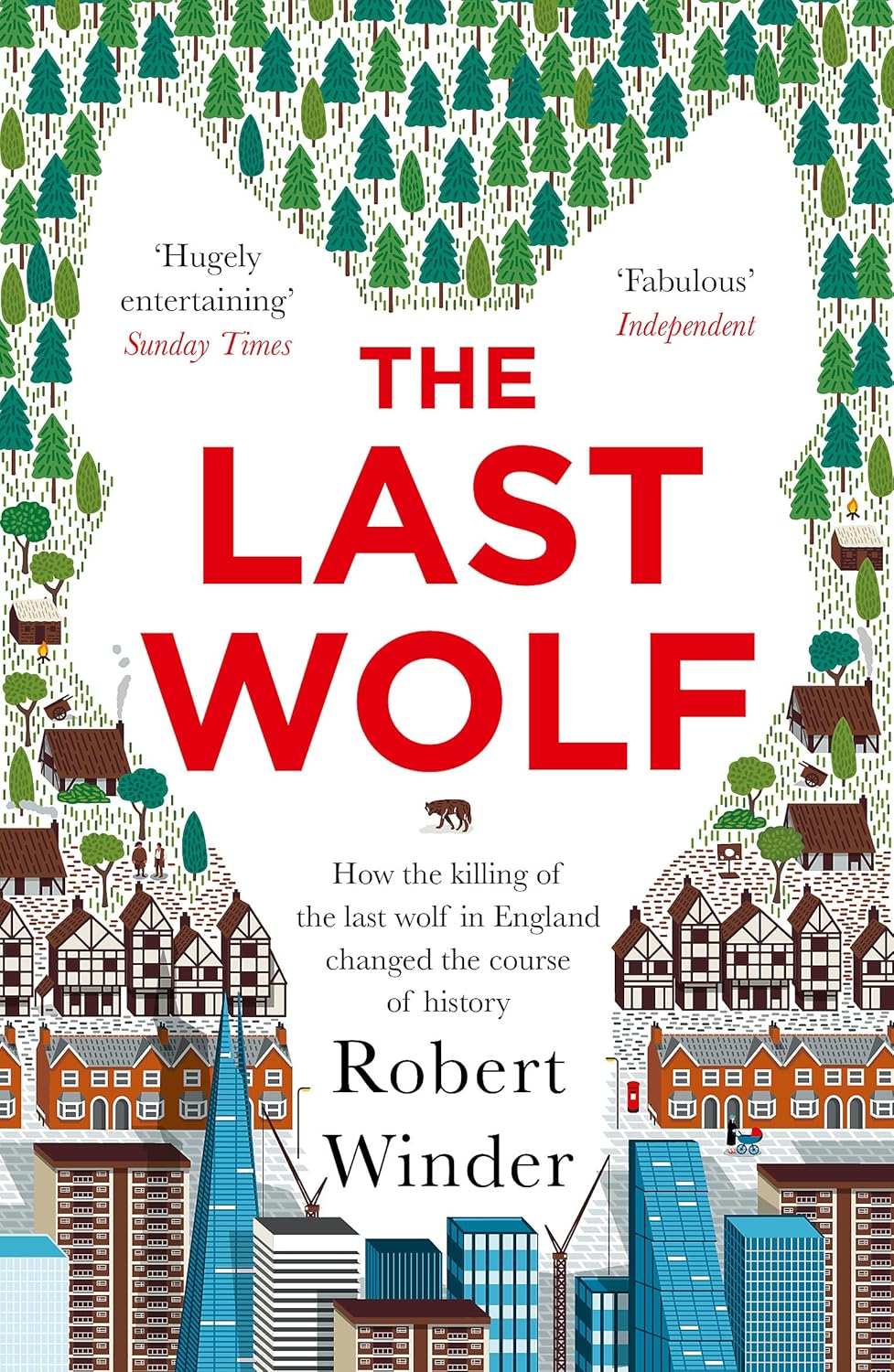The Last Wolf: The Hidden Springs of Englishness