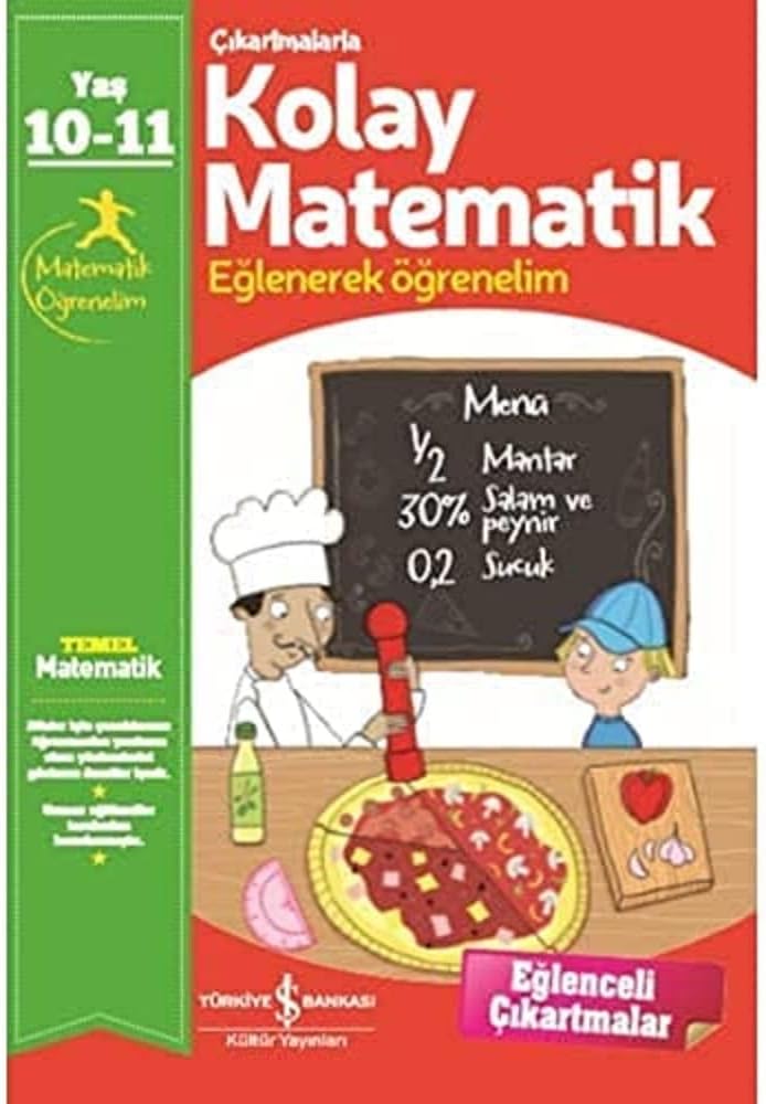 Çıkartmalarla Kolay Matematik (10-11 Yaş): Eğlenerek Öğrenelim