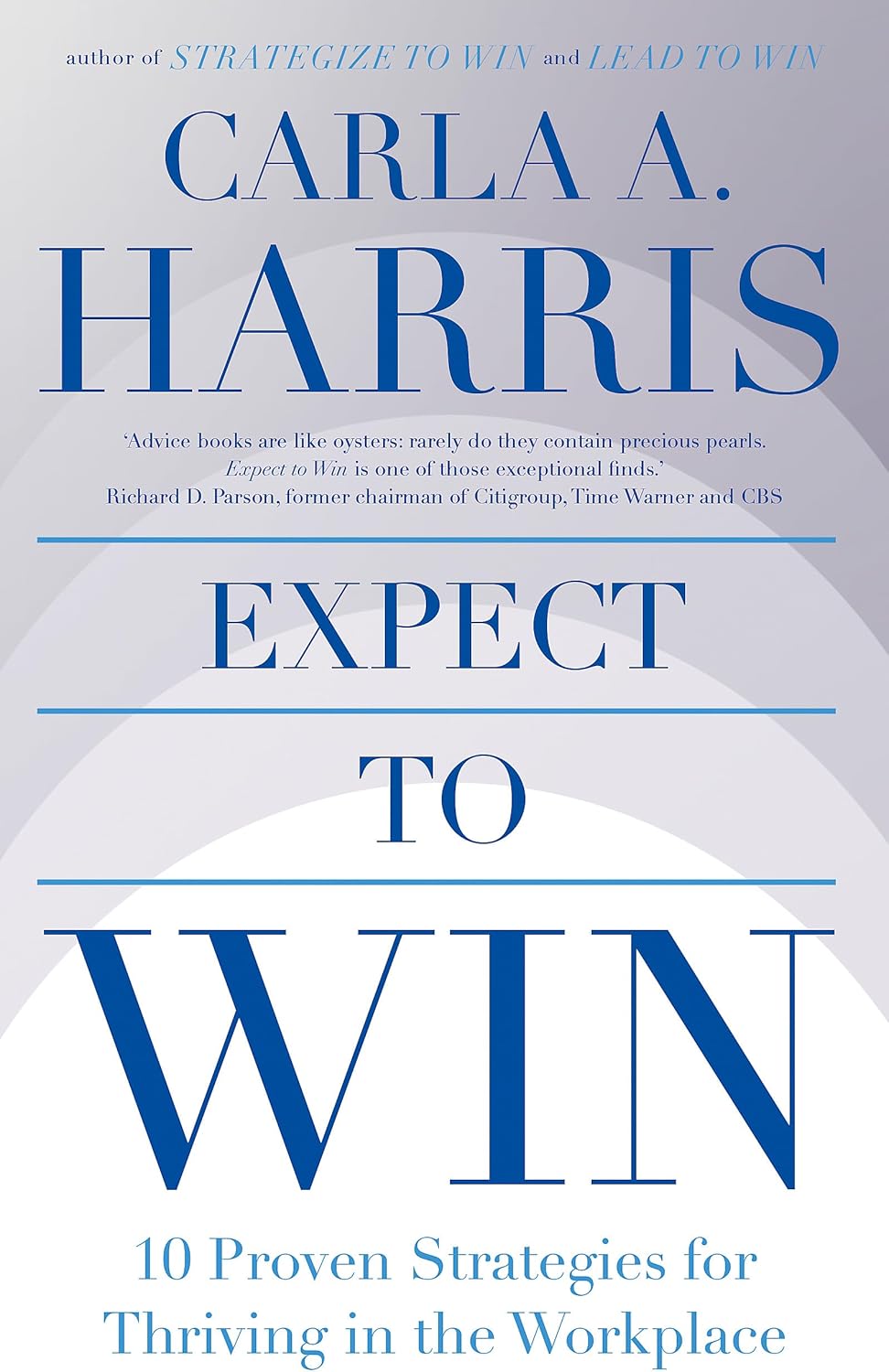Expect to Win: 10 Proven Strategies for Thriving in the Workplace