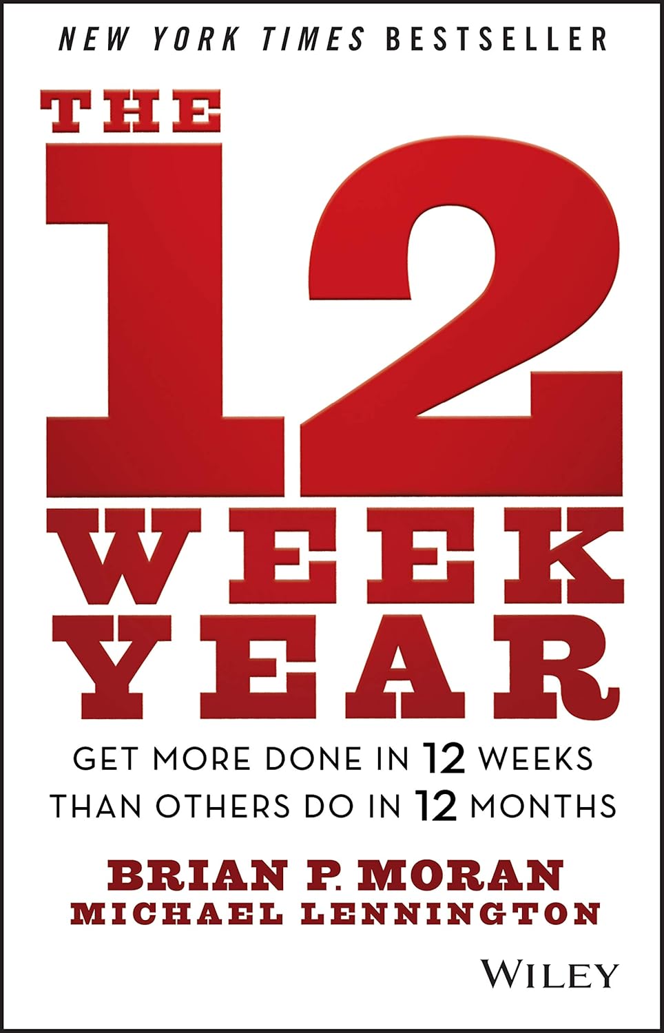 Alternative view of The 12 Week Year: Get More Done in 12 Weeks than Others Do in 12 Months