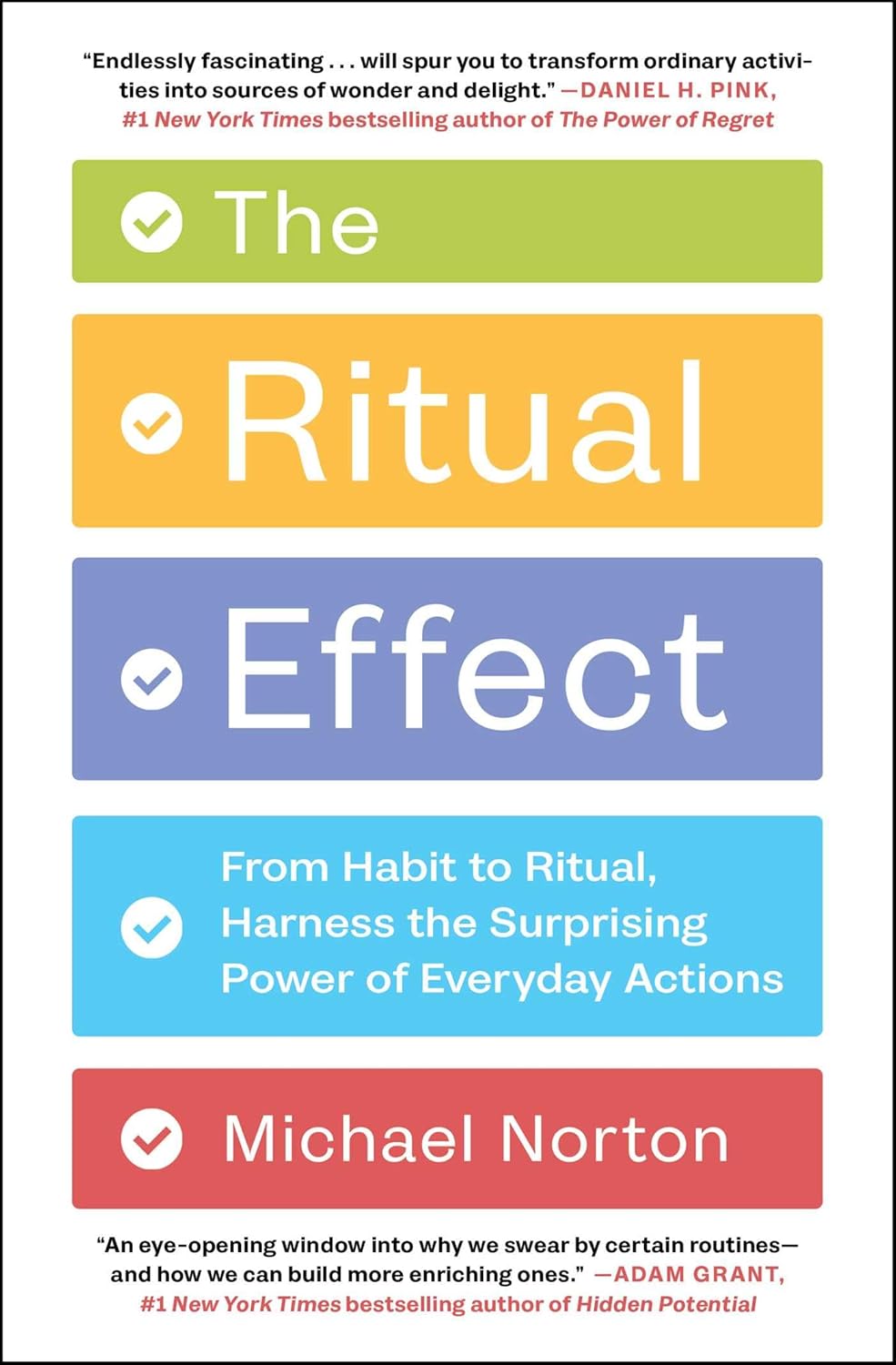 Alternative view of The Ritual Effect: From Habit to Ritual, Harness the Surprising Power of Everyday Actions